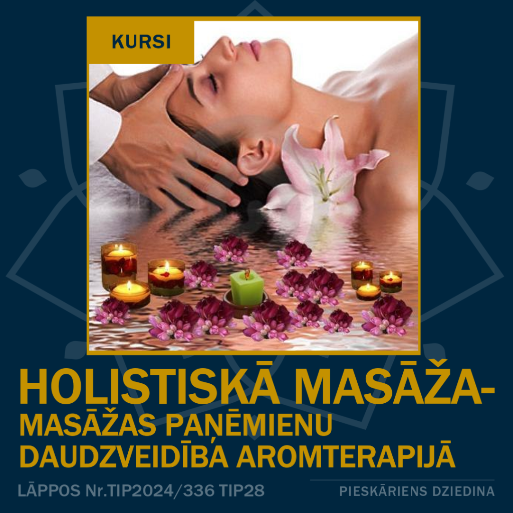 Masažas paņēmienu daudzveidība aromterapijā- holistiksā masāža